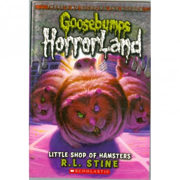 Little Shop Of Hamsters (Goosebumps-Horrorland 14)